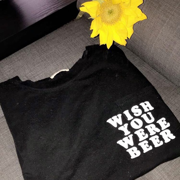 Tops - Wish you were beer trendy t shirt small